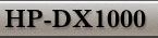 HP-DX1000/DX700