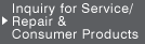 Inquiry for Service/Repair & Consumer Products