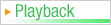 Playback