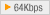 64kbps