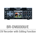 BR-DV6000U/E