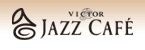 Victor JAZZ CAFEiʃEChEŊJ܂j
